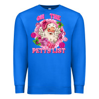 True Royal on the petty list Premium Sweatshirt - MaliasSmallBusiness