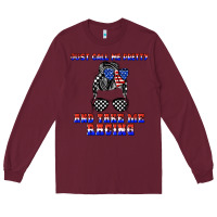 Burgundy just call me pretty and take me racing Long Sleeve Tee - JahusDesignShop