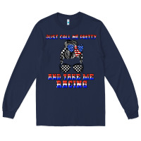 Navy just call me pretty and take me racing Long Sleeve Tee - JahusDesignShop