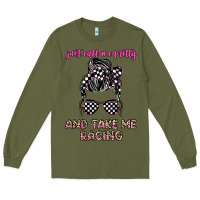 Army Green just call me pretty and take me racing Long Sleeve Tee - JahusDesignShop