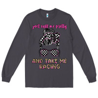 Smoke just call me pretty and take me racing Long Sleeve Tee - JahusDesignShop
