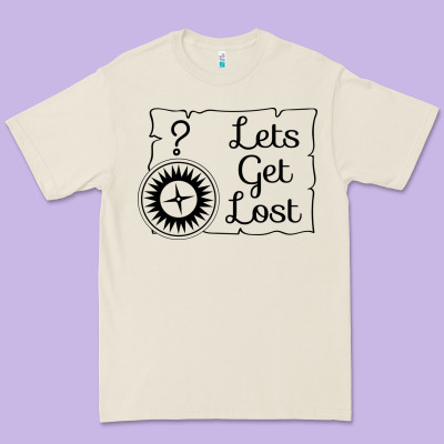 Premium Tee lets get lost