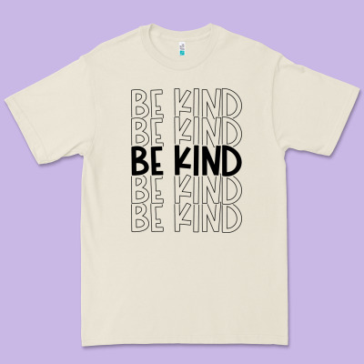 Premium Tee be kind