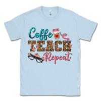 Dusty Blue coffee teach repeat Classic Tee - BundleAndBundleShop