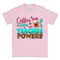Bubblegum Pink coffee gives me teacher powers Classic Tee - BundleAndBundleShop