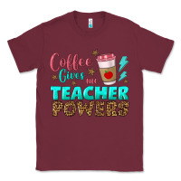 Burgundy coffee gives me teacher powers Classic Tee - BundleAndBundleShop