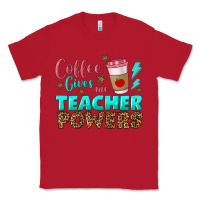 Red coffee gives me teacher powers Classic Tee - BundleAndBundleShop