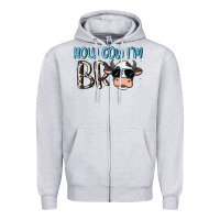 Holy Cow I'm Bro Zipper Hoodie | Teevron