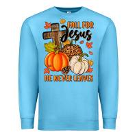 Ocean Blue fall for jesus he never leaves Premium Sweatshirt - MaliasSmallBusiness