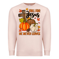 Pale Pink fall for jesus he never leaves Premium Sweatshirt - MaliasSmallBusiness