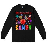 Black all you need is candy Long Sleeve Tee - AdoDesignShop