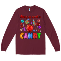 Burgundy all you need is candy Long Sleeve Tee - AdoDesignShop