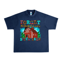 Navy forget the she shed i need a bitch barn Urban Heavy Tee - AdoDesignShop