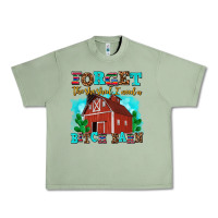 Oil Green forget the she shed i need a bitch barn Urban Heavy Tee - AdoDesignShop