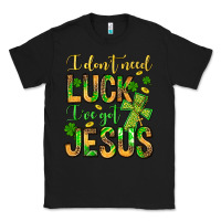 Black I don't need luck I've got Jesus Classic Tee - Jasminsmagicworld