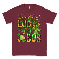 Burgundy I don't need luck I've got Jesus Classic Tee - Jasminsmagicworld