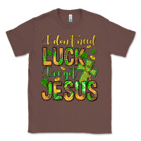Chestnut I don't need luck I've got Jesus Classic Tee - Jasminsmagicworld