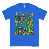 True Royal I don't need luck I've got Jesus Classic Tee - Jasminsmagicworld