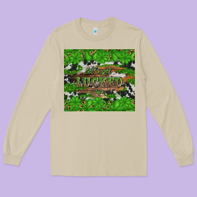 Let's Get Lucked Up Long Sleeve Tee Designed By Artiststas