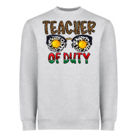 Heather Grey teacher of duty Heavyweight Sweatshirt - CowhideDigitalArt