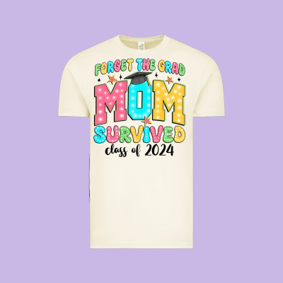 Forget The Grad Mom Survived Class Of 2024 Vintage Tee Designed By Jahusdesignshop