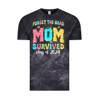 Forget The Grad Mom Survived Class Of 2024 Vintage Tee | Teevron