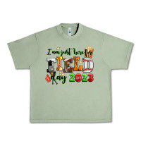 I Am Just Here For Field Day  2023 Urban Heavy Tee | Teevron
