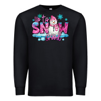 Black up to snow good pink christmas winter snowman Premium Sweatshirt - MaliasSmallBusiness