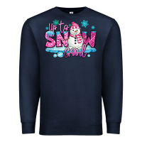 Navy up to snow good pink christmas winter snowman Premium Sweatshirt - MaliasSmallBusiness