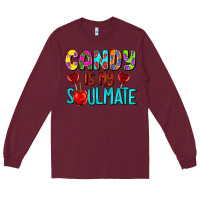 Burgundy candy is my soulmate Long Sleeve Tee - AdoDesignShop