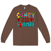 Chestnut candy is my soulmate Long Sleeve Tee - AdoDesignShop