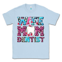 Dusty Blue Wife Mom Dentist With Tooth And Floss Classic Tee - AdoDesignShop