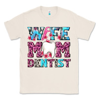 Natural Wife Mom Dentist With Tooth And Floss Classic Tee - AdoDesignShop