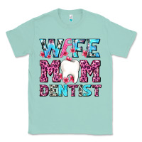 Seafoam Wife Mom Dentist With Tooth And Floss Classic Tee - AdoDesignShop