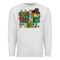 Oatmeal Heather give thanks bro Premium Sweatshirt - MaliasSmallBusiness