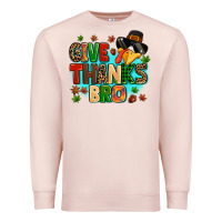 Pale Pink give thanks bro Premium Sweatshirt - MaliasSmallBusiness
