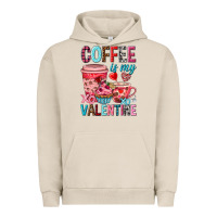Pigment French Oak Coffee is my Valentine Valentine's Day Urban Hoodie - HowdyJamesFarm