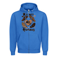 True Royal we are all humans Zipper Hoodie - MaliasSmallBusiness