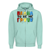 Seafoam proud to be me Zipper Hoodie - MaliasSmallBusiness