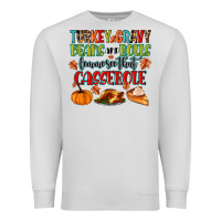 Dove Grey turkey gravy beans and rolls lemme see that casser Premium Sweatshirt - MaliasSmallBusiness