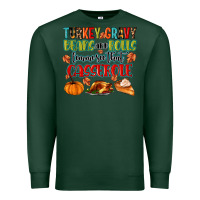 Sports Green turkey gravy beans and rolls lemme see that casser Premium Sweatshirt - MaliasSmallBusiness