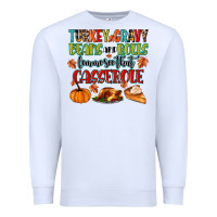 White turkey gravy beans and rolls lemme see that casser Premium Sweatshirt - MaliasSmallBusiness