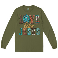 Army Green love like jesus Long Sleeve Tee - Artiststas