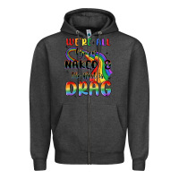 Charcoal Heather we're all born naked the rest is drag Zipper Hoodie - MaliasSmallBusiness