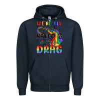 Navy we're all born naked the rest is drag Zipper Hoodie - MaliasSmallBusiness