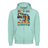 Seafoam we're all born naked the rest is drag Zipper Hoodie - MaliasSmallBusiness