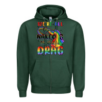 Sports Green we're all born naked the rest is drag Zipper Hoodie - MaliasSmallBusiness