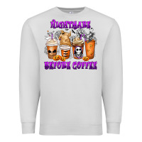 Dove Grey Nightmare Before Coffee Cups Premium Sweatshirt - MaliasSmallBusiness