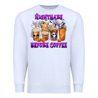 White Nightmare Before Coffee Cups Premium Sweatshirt - MaliasSmallBusiness