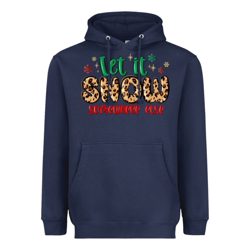 Let It Snow Somewhere Else Heavyweight Hoodie by MaliasSmallBusiness | Teevron